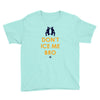 don't ice me bro Youth Tee