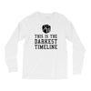 this is the darkest timeline Long Sleeve Shirts