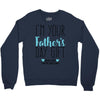 I'm Your Father's Day Gift Mom Says You're Welcome Crewneck Sweatshirt