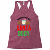 working on my santa body Racerback Tank