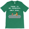there is no princess T-Shirt
