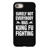 Surely Not Everybody Was Kung Fu Fighting iPhone 8