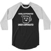 over caffeine 3/4 Sleeve Shirt