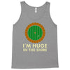 i'm huge in the shire Tank Top
