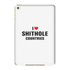 I Love Shithole Countries iPad Mini 4