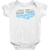 may the mass times acceleration be with you Baby Onesie