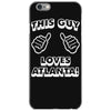 this guy loves atlanta iPhone 6/6s Case
