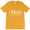 i mom T-Shirt