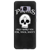 pirates only want you for your booty Samsung Galaxy S8 Plus