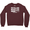 installing muscles funny Crewneck Sweatshirt
