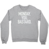 monday you bastard Crewneck Sweatshirt