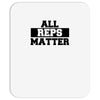 all reps matter Mousepad