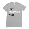 i get deppresed a lot Ladies Fitted T-Shirt