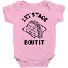 let's taco bout it Baby Bodysuit