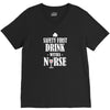 drink with a nurse V-Neck Tee