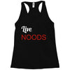 live noods Racerback Tank
