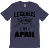 Legends Are Born In April T-Shirt