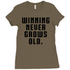 Winning Never Grows Old Ladies Fitted T-Shirt