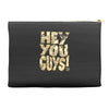hey you guys Accessory Pouches