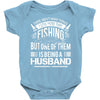 There Aren't  Many Things I Love More Than Fishing Baby Bodysuit