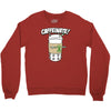 caffeinate! Crewneck Sweatshirt