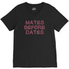 mates before dates V-Neck Tee