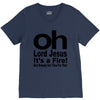 oh lord jesus it's a fire V-Neck Tee