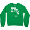 sorry i'm such an ass Crewneck Sweatshirt