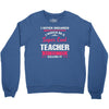 i never dreamed i would be a super cool teacher. but here i am killing Crewneck Sweatshirt