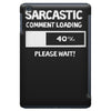 sarcastic comment loading please wait funny cool humour iPad Mini Case