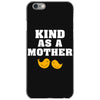 Kind As A Mother iPhone 6/6s Case