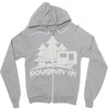 roughin' it roughing trailer camping camp Zipper Hoodie