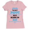 The Best Poppy Was Born In May Ladies Fitted T-Shirt