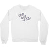sad but Crewneck Sweatshirt