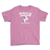 believe in yourself (and unicorns) Youth Tee