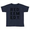 redeemed Toddler T-shirt