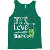 Made With Lots Of Love And a Little Science Tank Top