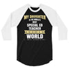 my daughter is the world's best special ed teacher. cool gift for mom 3/4 Sleeve Shirt