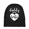 Daddy is My Bestie Baby Beanies