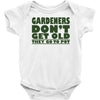 gardeners don&rsquo;t get old, ideal gift or christmas present. Baby Onesie