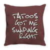 tattoos got me swiping right girls Throw Pillow