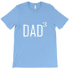 dad of 3 T-Shirt