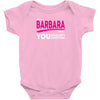 BARBARA thing you wouldn't understand Baby Onesie