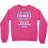 I'm Your Father's Day Gift Mom Says You're Welcome Baby Boy Crewneck Sweatshirt