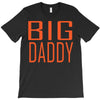 big daddy T-Shirt
