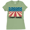 I Don't Kneel Ladies Fitted T-Shirt