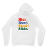 Hit Run Steal  Slide Unisex Hoodie