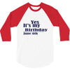 june 6 birthbay 3/4 Sleeve Shirt