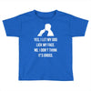 yes, i let my dog lick my face Toddler T-shirt