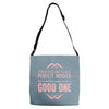 perfect mother good one Adjustable Strap Totes